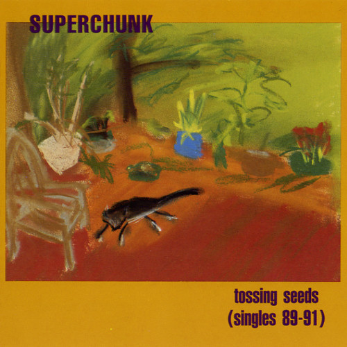 Superchunk - Tossing Seeds (Singles 1989-91)