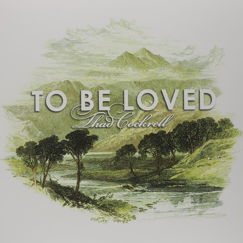 Thad Cockrell - To Be Loved [Vinyl]