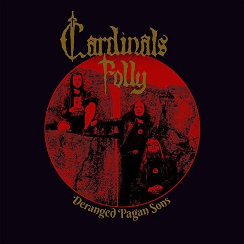 Cardinals Folly - Deranged Pagan Sons