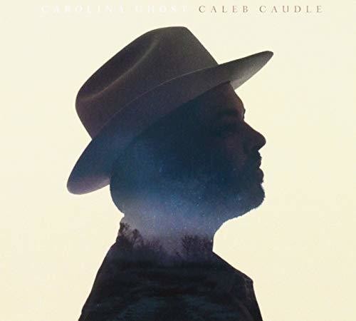 Caleb Caudle - Carolina Ghost [Digipak]