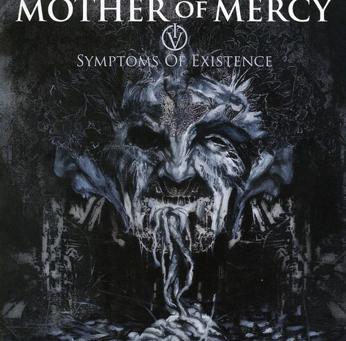 Mother Of Mercy - Iv: Symptoms of Existence
