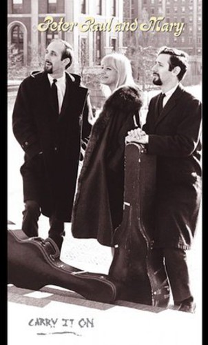 Peter, Paul & Mary - Carry It on