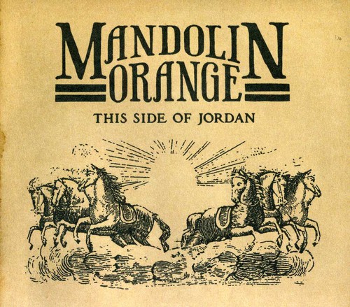 Mandolin Orange - This Side of Jordan