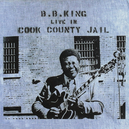 B.B. King - Live In Cook County Jail [Vinyl]