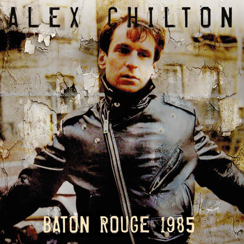 Alex Chilton - Baton Rouge 1985