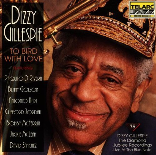 Dizzy Gillespie - To Bird with Love