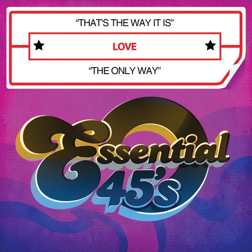 Love - That's Way It Is / Only Way