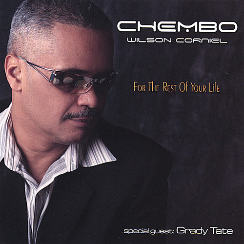 Chembo Corniel - For the Rest of Your Life