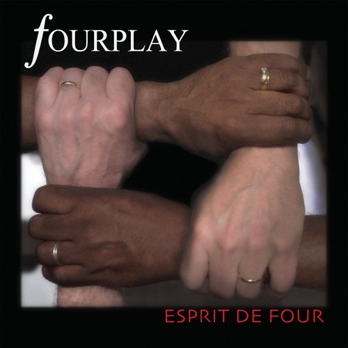 Fourplay - Espirit de Four