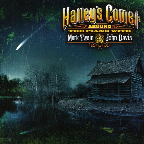 John Davis - Halley's Comet: Around The Piano With Mark Twain And John Davis