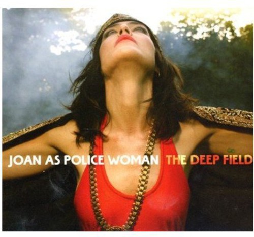 Joan As Police Woman - Deep Field
