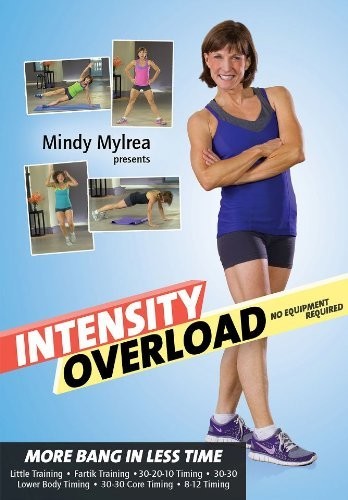 Mindy Mylrea: Intensity Overload - 6 Worouts More Bang In Less Time NoEquipment Required