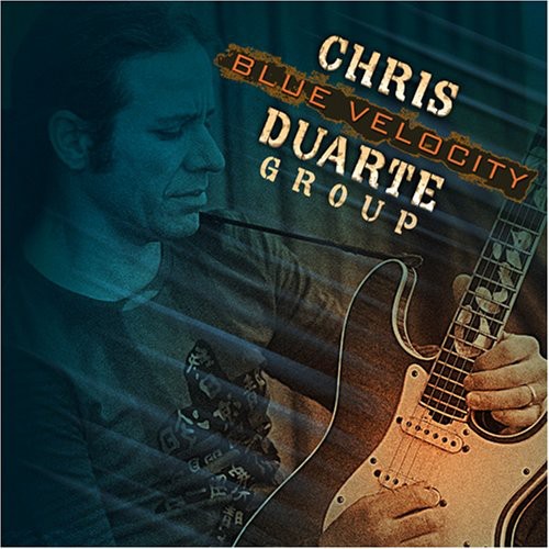 Chris Duarte Group - Blue Velocity