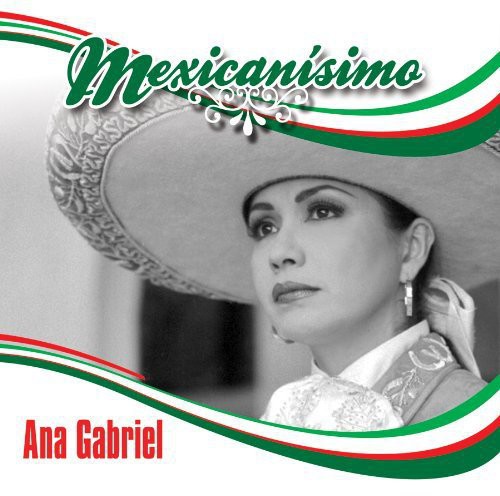 Ana Gabriel - Mexicanisimo