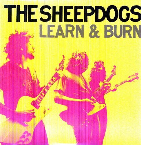 The Sheepdogs - Learn & Burn (Vinyl) [Import]