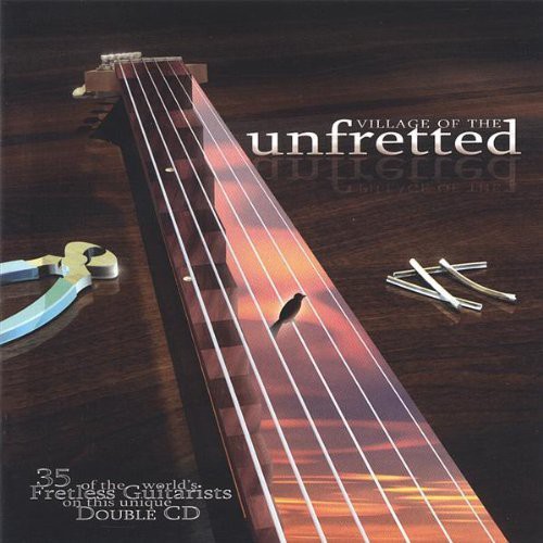 World's Fretless Guitarists - Village of the Unfretted