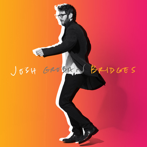 Josh Groban - Bridges [Limited Edition Deluxe]
