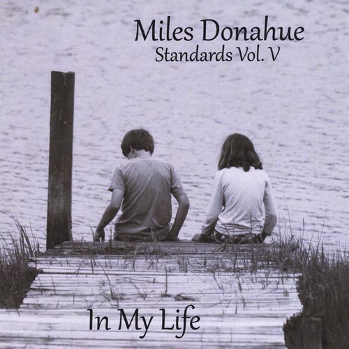 Miles Donahue - Standards Vol. 5 (In My Life)