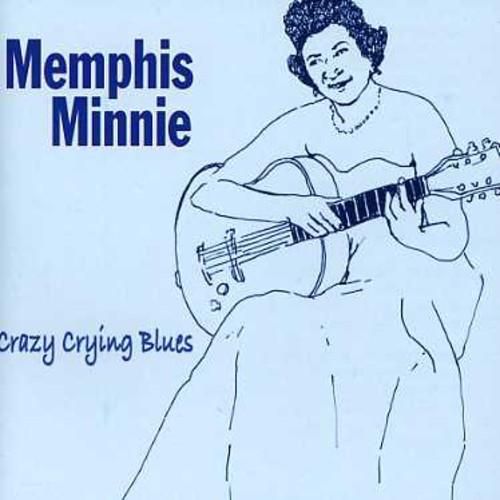 Memphis Minnie - Crazy Crying Blues