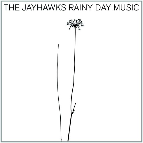 The Jayhawks - Rainy Day Music [Remastered]