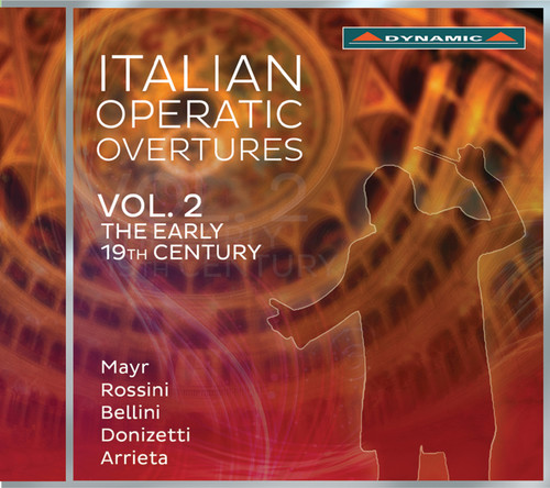 Italian Operatic Overtures: The Early 19th Century V2