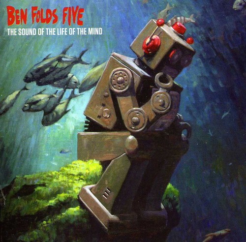 Ben Folds Five - The Sound Of The Life Of The Mind [Import]