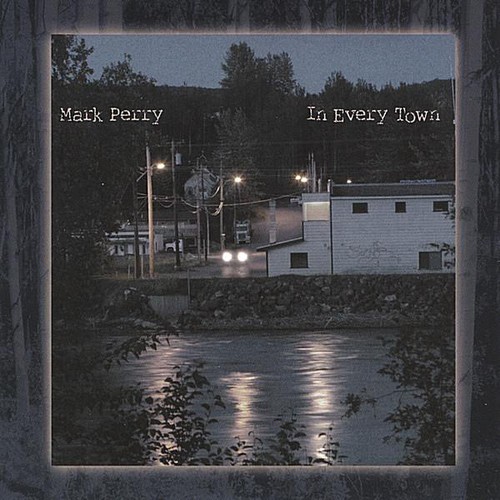 Mark Perry - In Every Town