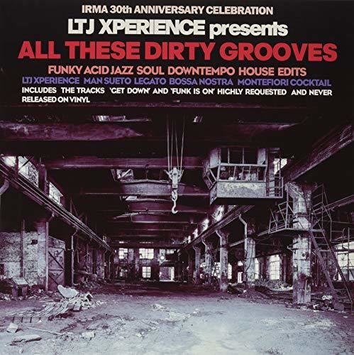 LTJ Xperience - All These Dirty Grooves