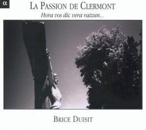 La Passion de Clermont: Hora Vos Dicvera Raizun