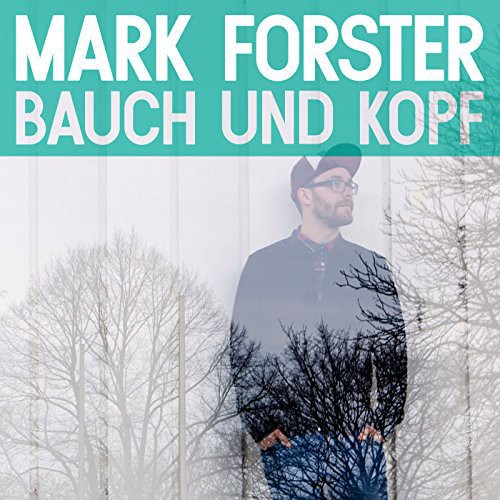 Mark Forster - Bauch Und Kopf
