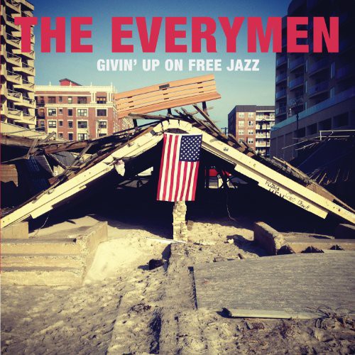 Everymen - Givin Up on Free Jazz