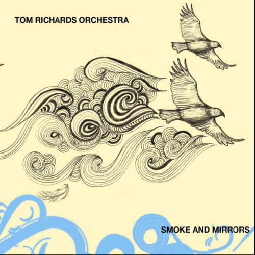 Tom Richards Orchestra - Smoke and Mirrors