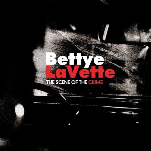 Bettye Lavette - Scene Of The Crime [LP]