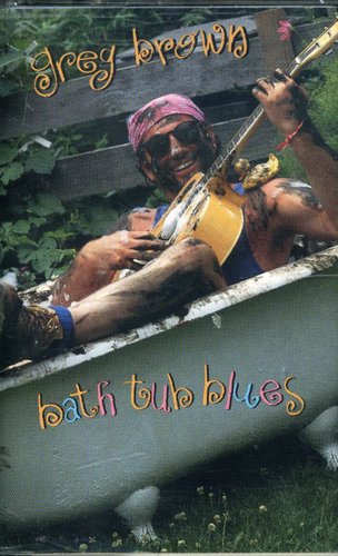Greg Brown - Bathtub Blues