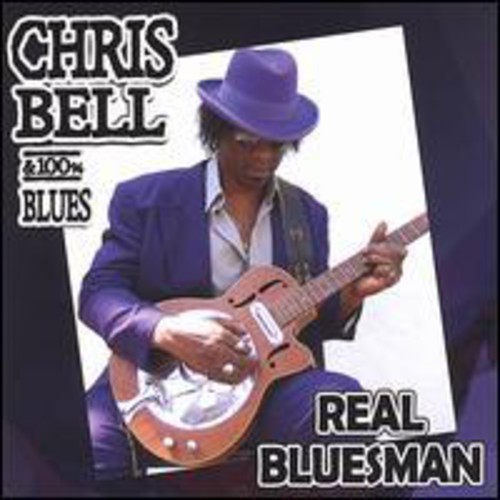 Chris Bell & 100percent Blues - Real Bluesman