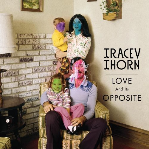 Tracey Thorn - Love and Its Opposite