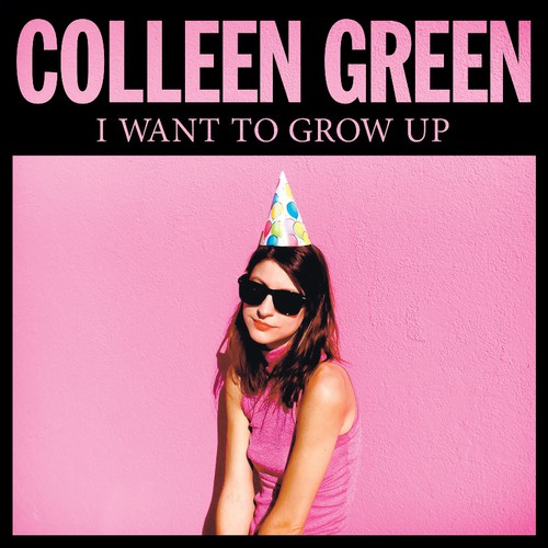Colleen Green - I Want To Grow Up [Vinyl]
