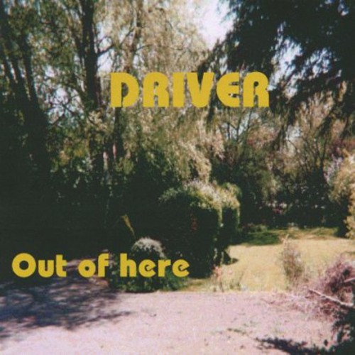 Driver - Out of Here
