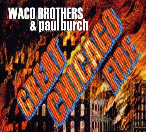 Waco Brothers - Great Chicago Fire