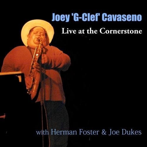 Joey Cavaseno - Live at the Cornerstone with Herman Foster & Joe