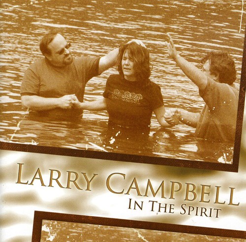 Larry Campbell - In the Spirit