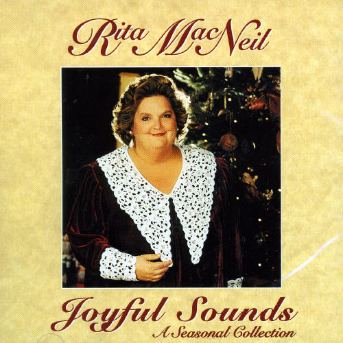 Rita Macneil - Joyful Sounds: A Seasonal