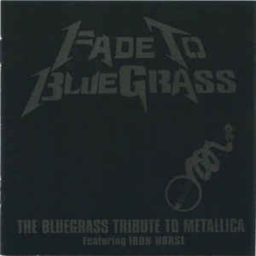 Pickin' On Series - Fade To Bluegrass: Tribute To Metallica