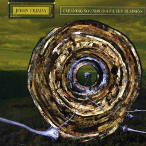John Tejada - Cleaning Sounds Is a Filthy Business