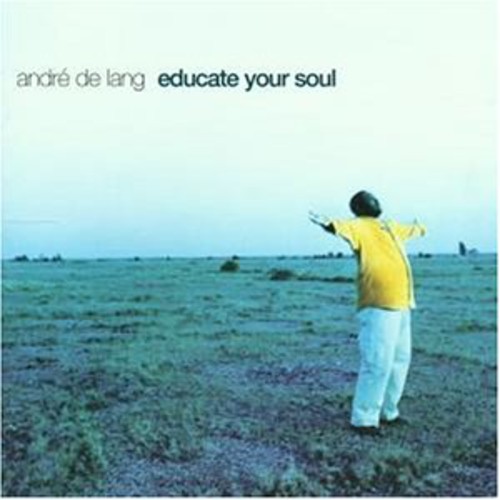 De Andre Lange - Educate Your Soul (Uk)
