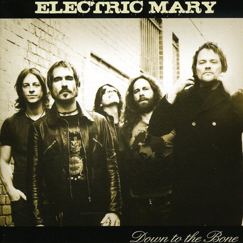 Electric Mary - Down To The Bone [Import]