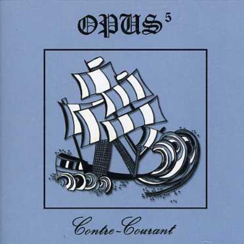 Opus 5 - Contre Courant [Import]