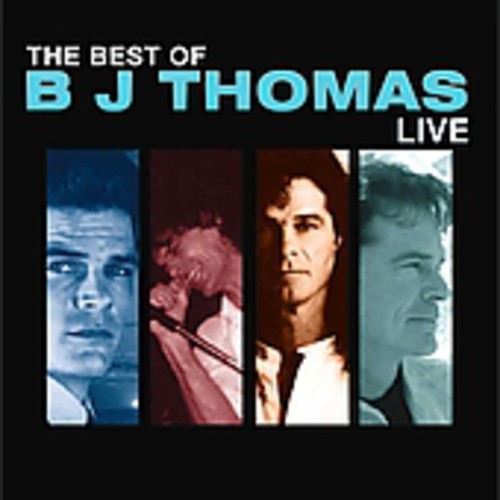B.J. Thomas - Best of BJ Thomas Live