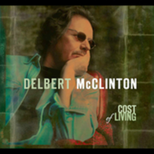 Delbert McClinton - Cost Of Living [Digipak]