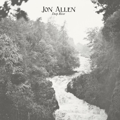 Jon Allen - Deep River